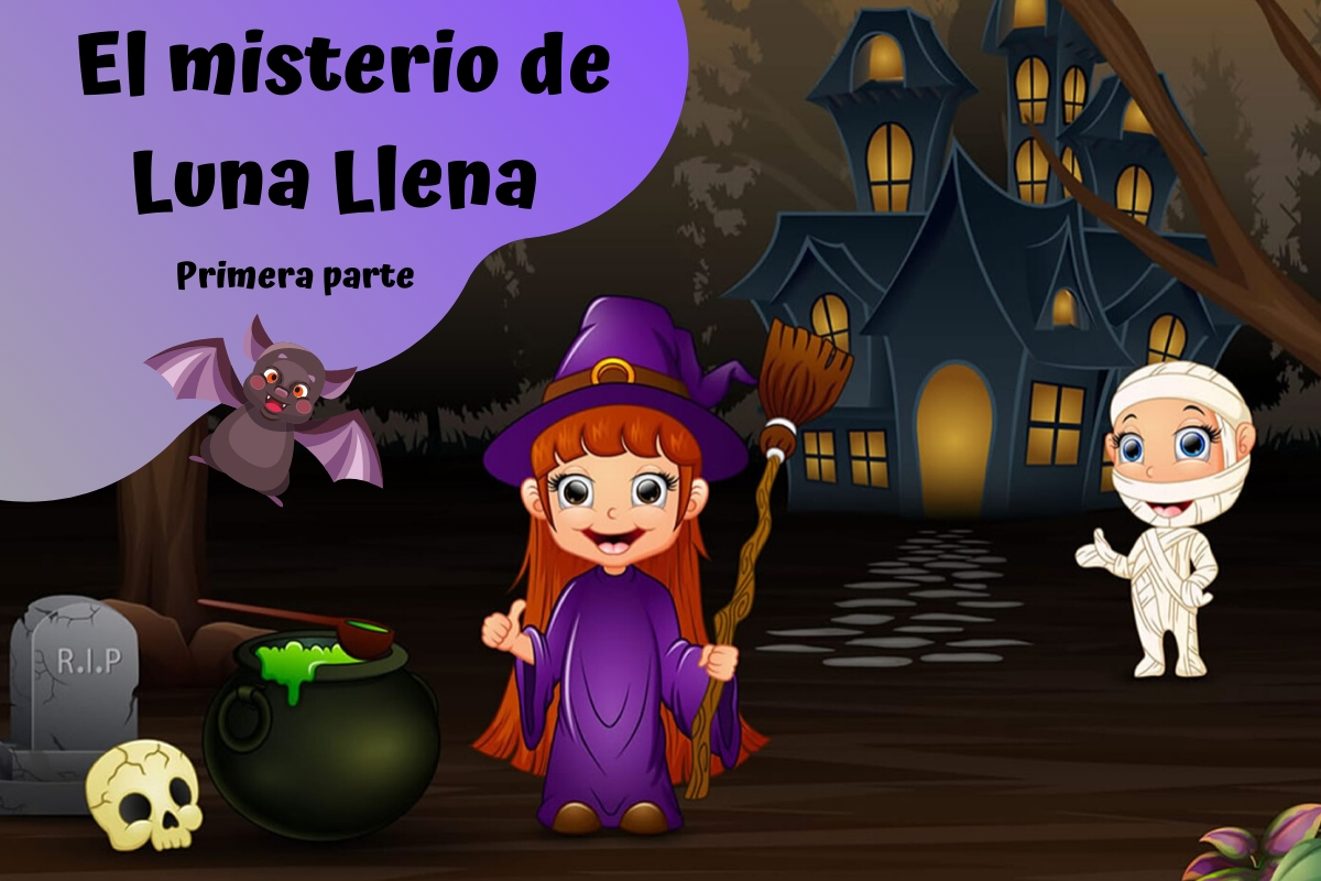 Cuentos de Halloween para niños: El misterio de Luna Llena | PARTE 1
