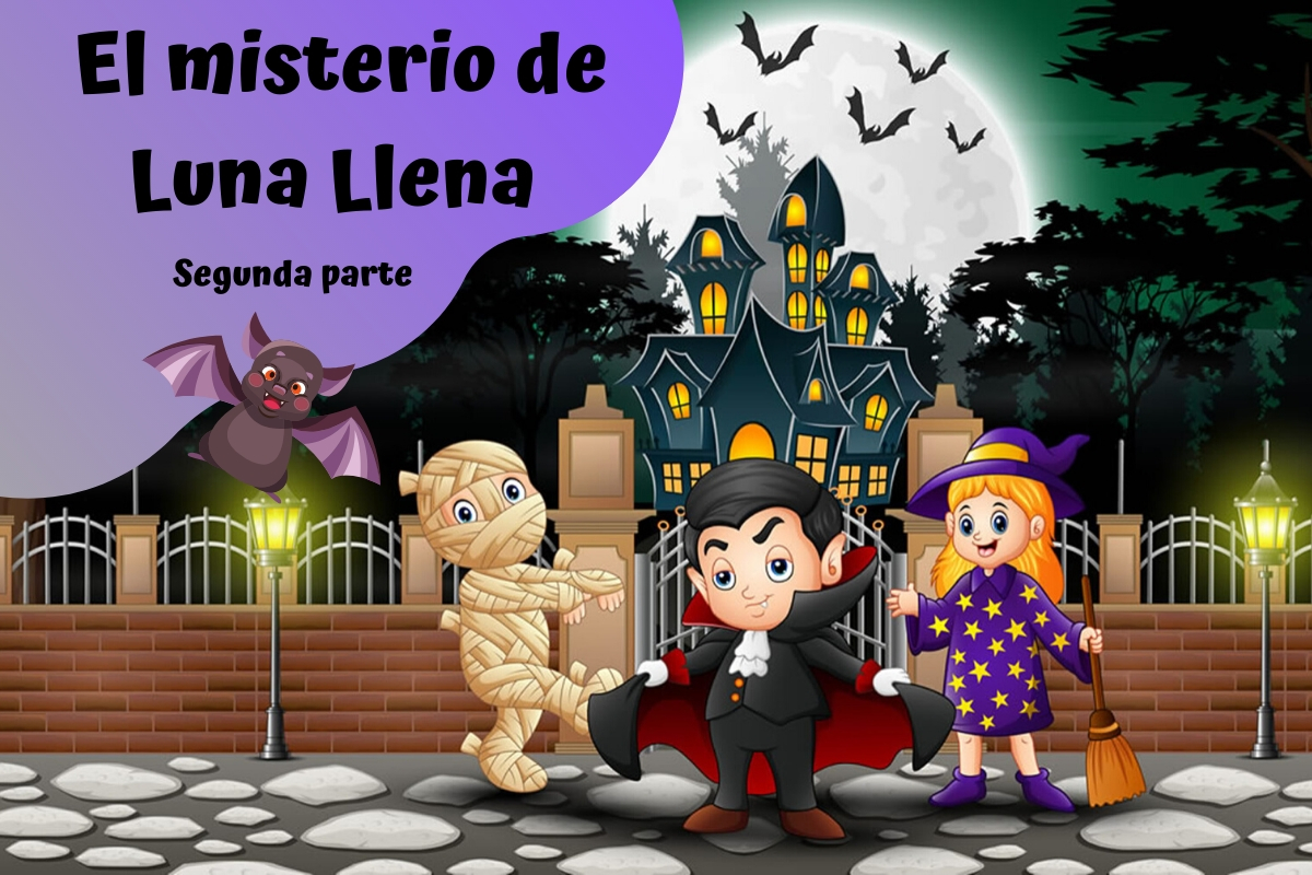 cilindro lanzar Inmundicia Cuentos de Halloween para niños: El misterio de Luna Llena | PARTE 2
